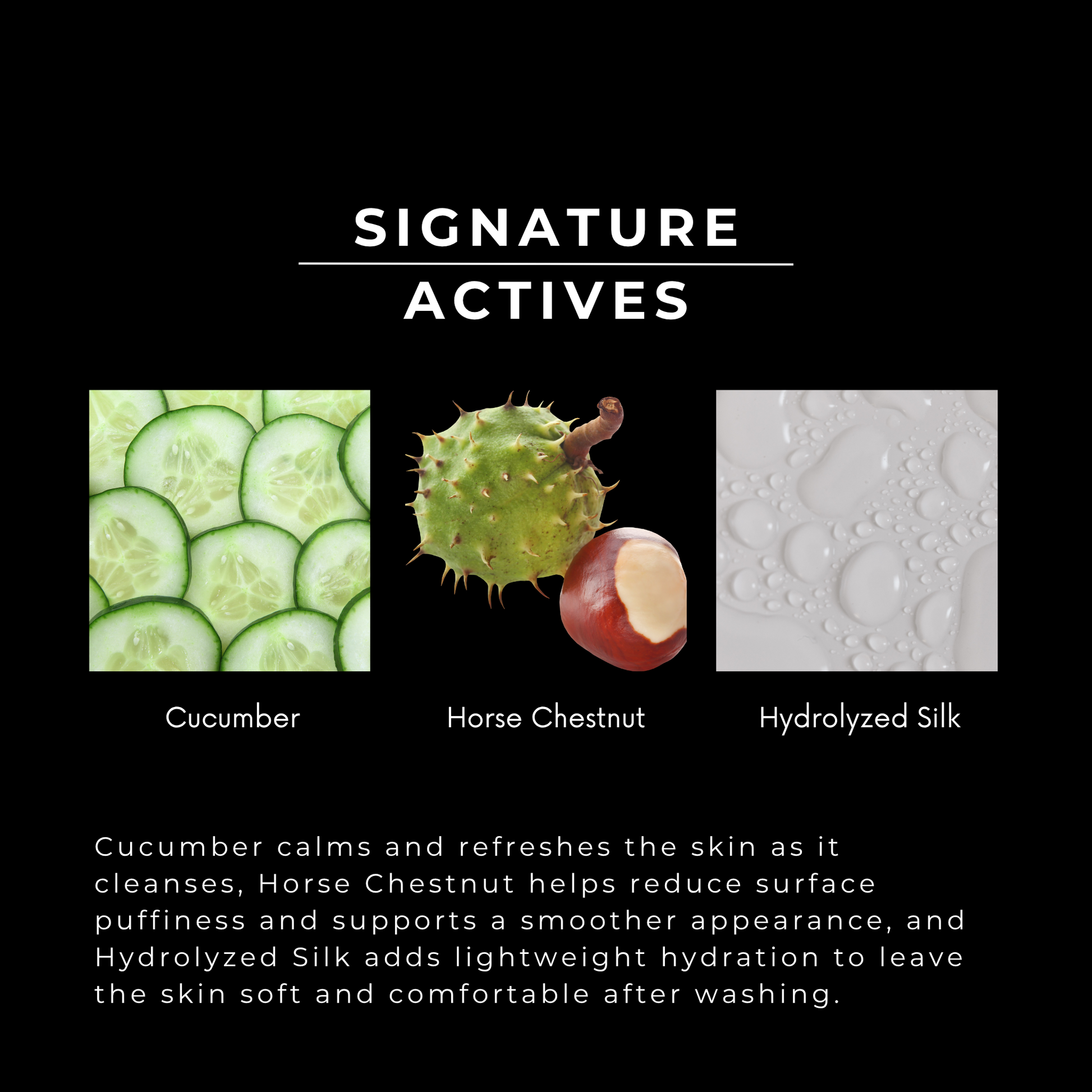 Product label with images of cucumber, horse chestnut, and hydrolyzed silk, along with text describing their benefits.